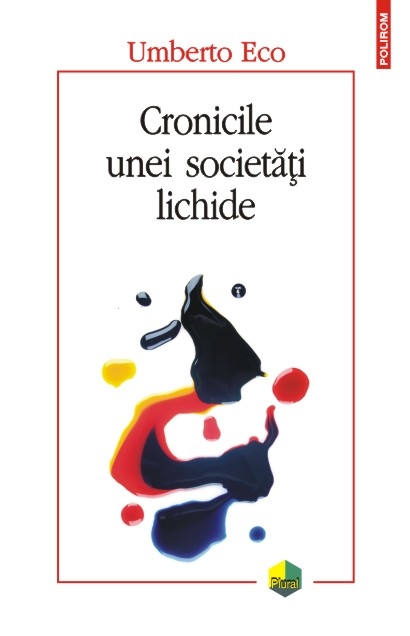 Cronicile unei societati lichide | Umberto Eco