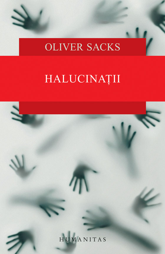 Halucinatii | Oliver Sacks carturesti.ro imagine noua