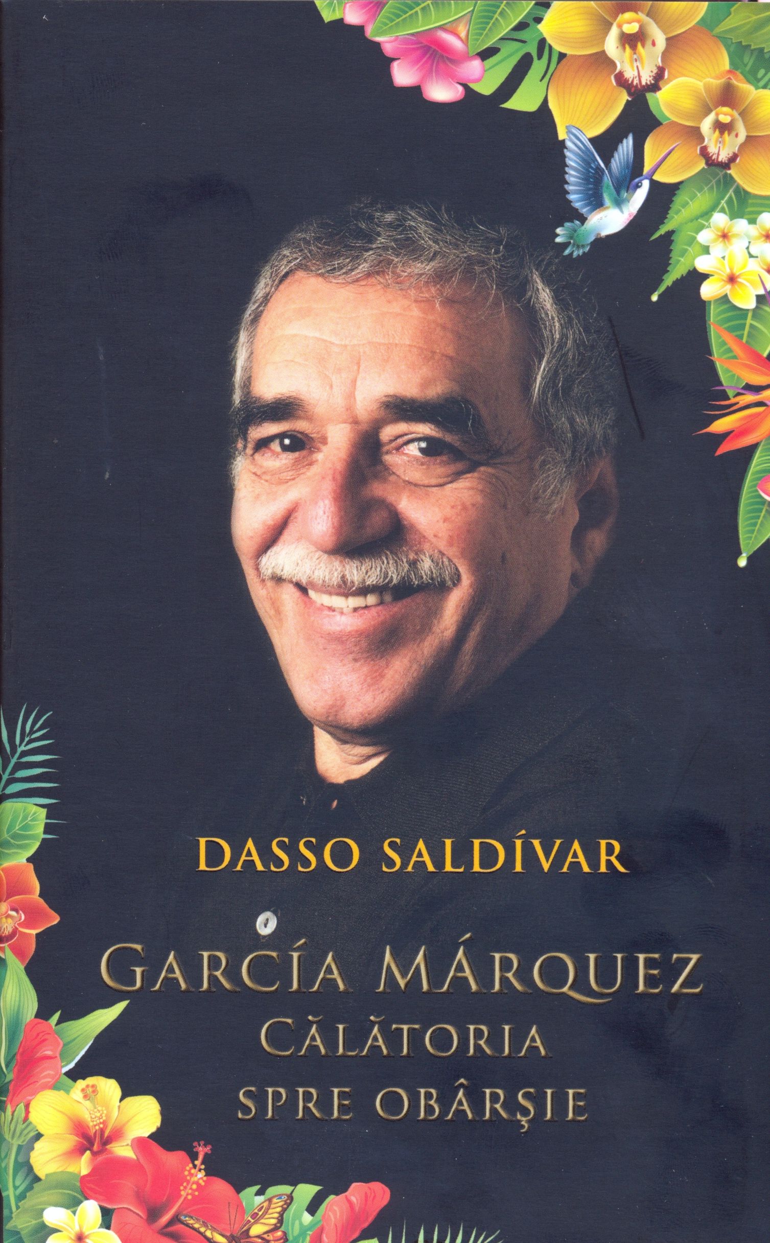 Garcia Marquez. Calatoria spre obarsie | Dasso Saldivar