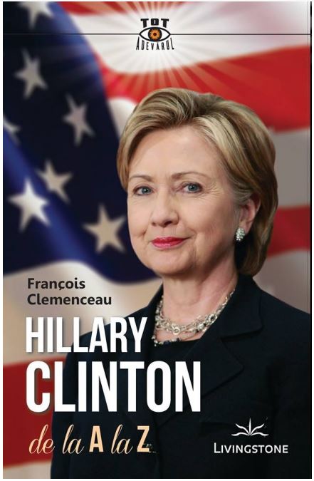 Hillary Clinton de la A la Z | Francois Clemenceau carturesti 2022