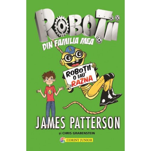 Robotii o iau razna | James Patterson, Chris Grabenstein