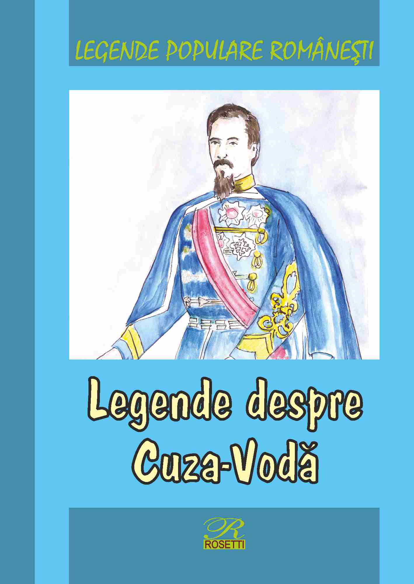Legende despre Cuza-Voda | Mihai Alexandru Canciovici carturesti.ro Carte