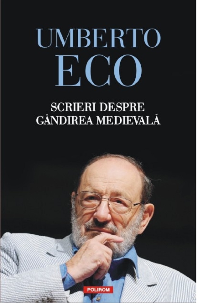 Scrieri despre gandirea medievala | Umberto Eco carturesti.ro imagine 2022 cartile.ro
