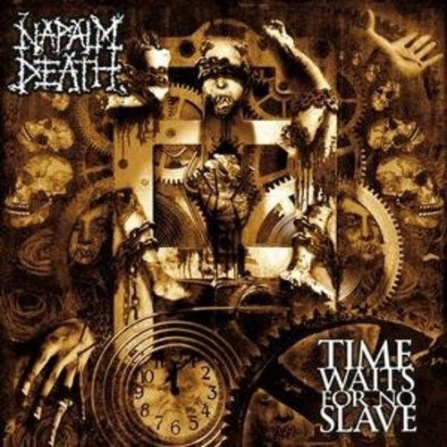 Time Waits For No Slave | Napalm Death