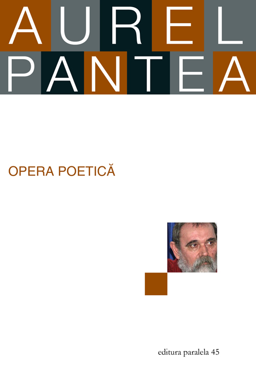 Opera Poetica - Aurel Pantea | Aurel Pantea