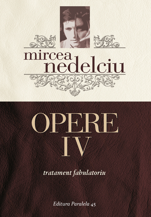 Opere vol.4 | Mircea Nedelciu