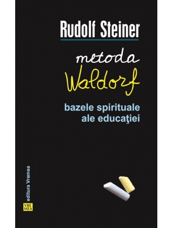 Metoda Waldorf | Rudolf Steiner carturesti.ro Carte