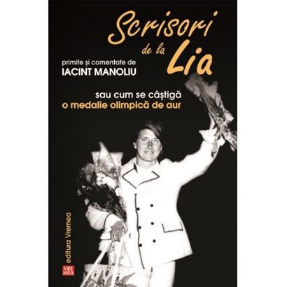 Scrisori de la Lia primite si comentate de Iacint Manoliu | Iacint Manoliu carturesti 2022