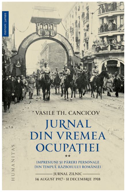 Jurnal din vremea ocupatiei – Vol. 2 (1917 – 1918) | Vasile Th. Cancicov carturesti.ro poza bestsellers.ro