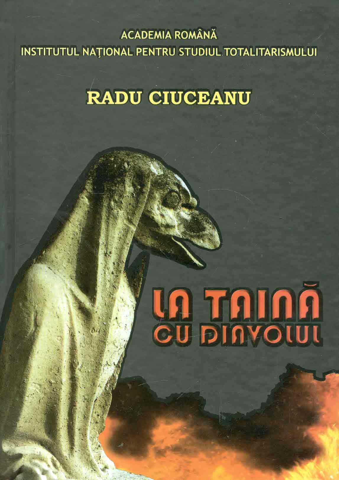 La taina cu Diavolul | Radu Ciuceanu carturesti.ro imagine 2022 cartile.ro