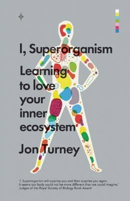 I, Superorganism | Jon Turney