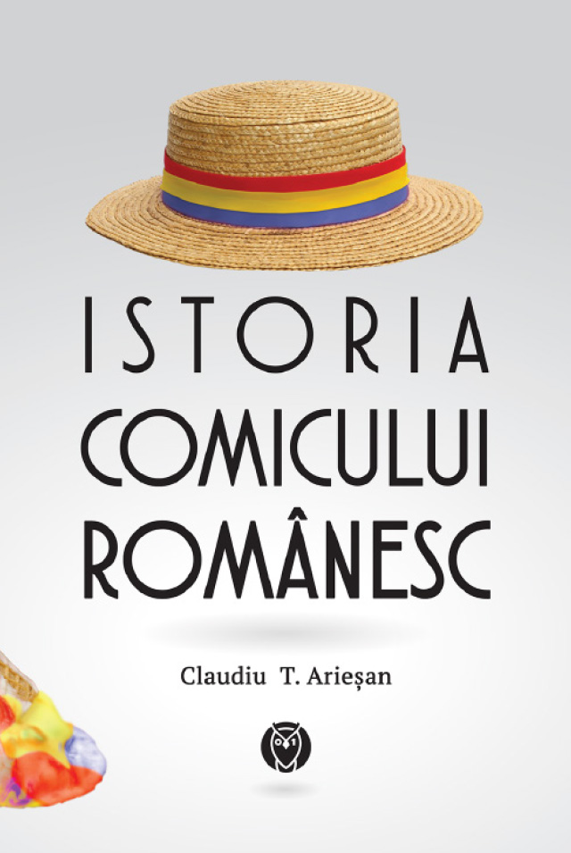 Istoria comicului romanesc | Claudiu T. Ariesan