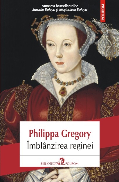 Imblanzirea reginei | Philippa Gregory