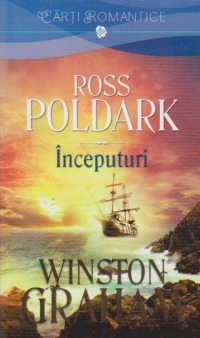 Ross Poldark - Inceputuri | Winston Graham