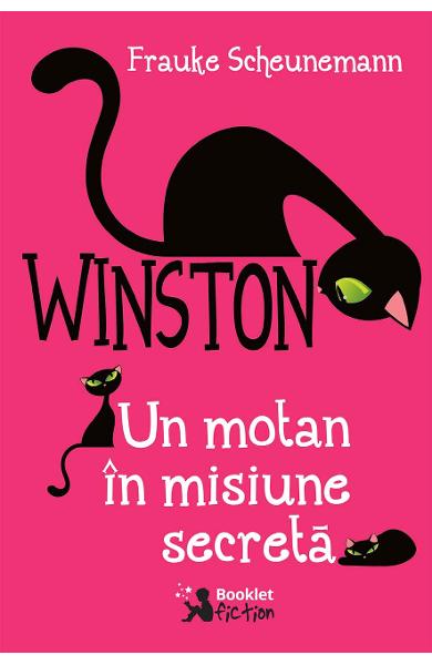 Winston - Un motan in misiune secreta - Volumul 1 | Frauke Scheunemann