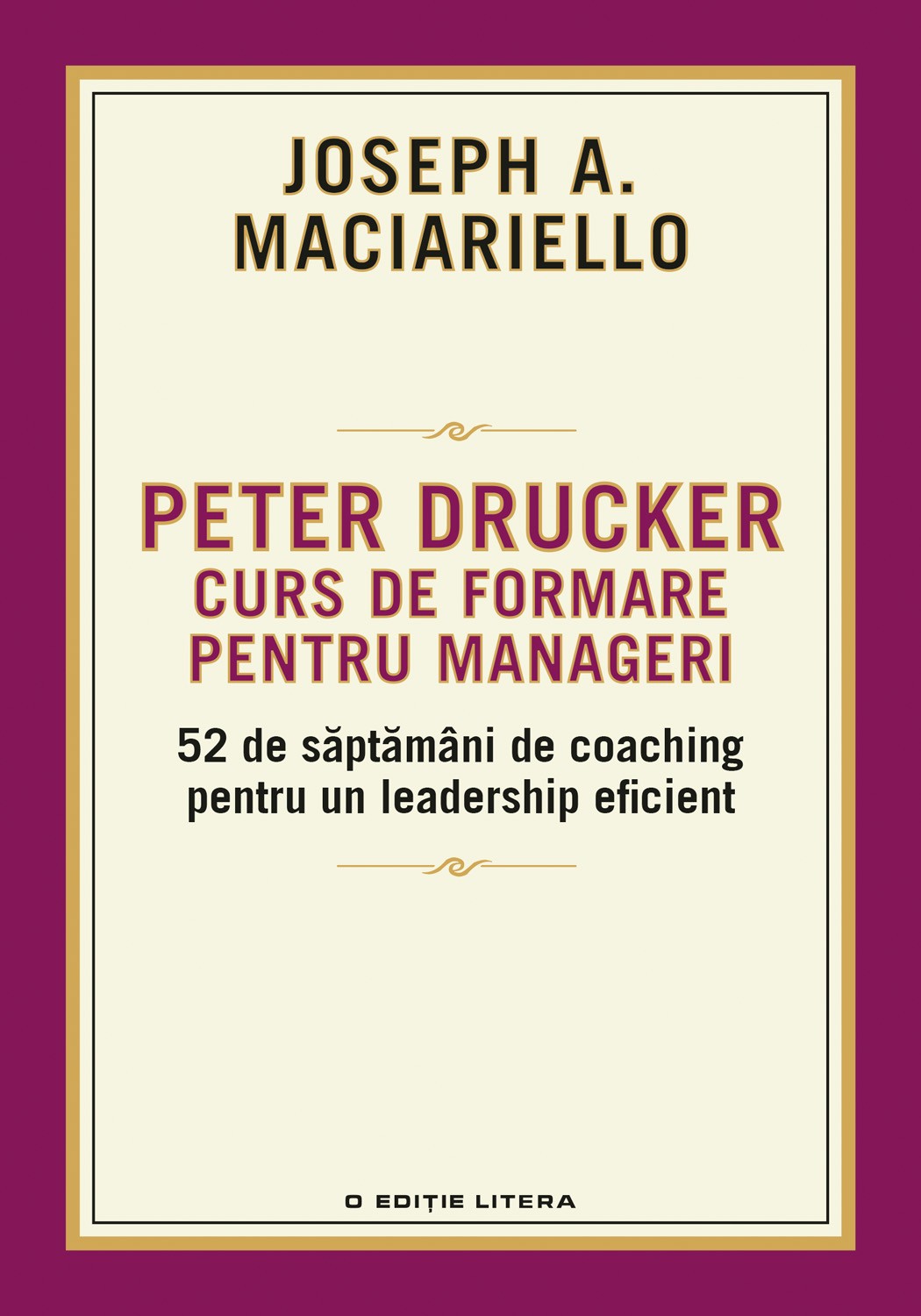 Peter Drucker. Curs de formare pentru manageri | Joseph A. Maciariello