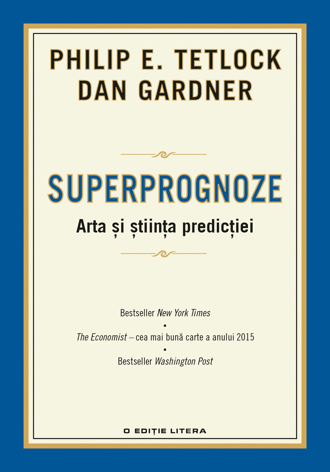 Superprognoze | Dan Gardner, Philip E. Tetlock