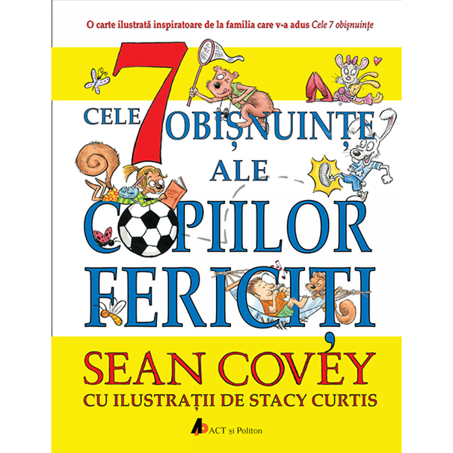 Cele 7 obisnuinte ale copiilor fericiti | Sean Covey