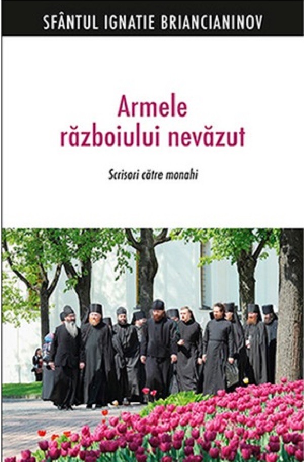 Armele razboiului nevazut | Sfantul Ignatie Briancianinov