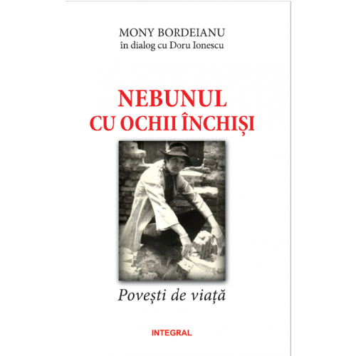 Nebunul cu ochii inchisi | Mony Bordeianu