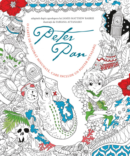 Peter Pan | Fabiana Attanasio, James Matthew Barrie carturesti.ro
