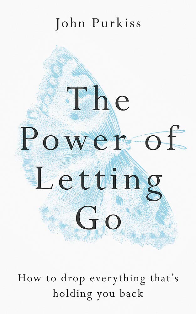 The Power of Letting Go | John Purkiss