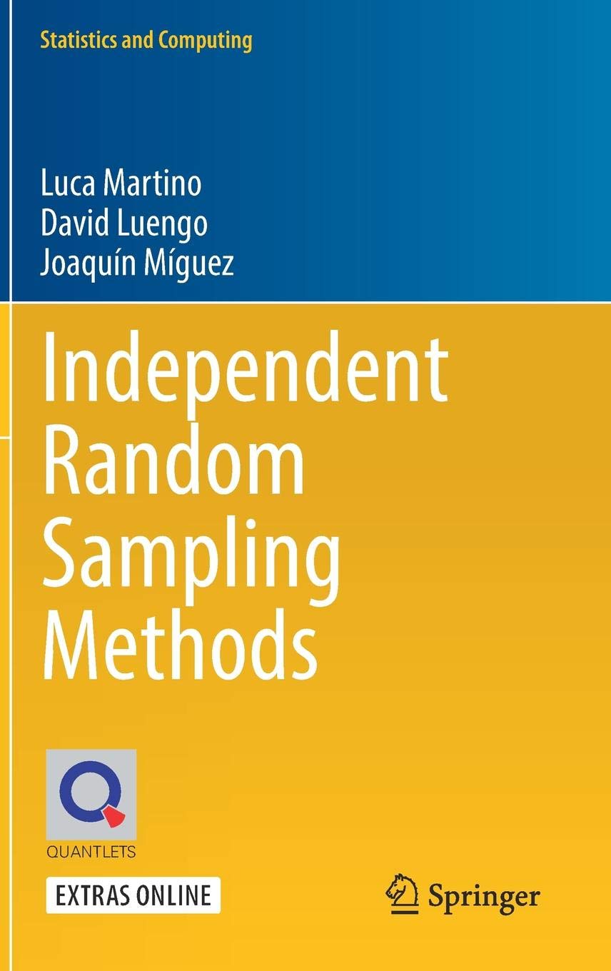 Independent Random Sampling Methods | Luca Martino, David Luengo, Joaquin Miguez