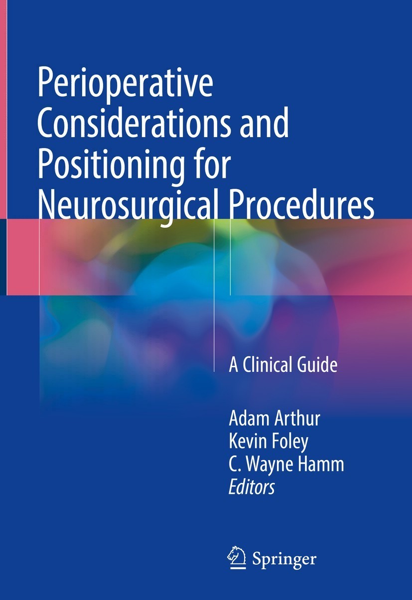 Perioperative Considerations and Positioning for Neurosurgical Procedures |
