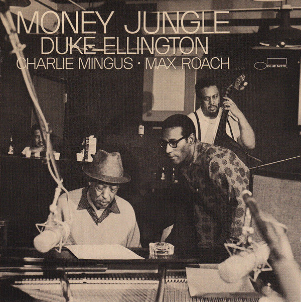 Money Jungle | Duke Ellington, Charlie Mingus, Max Roach 