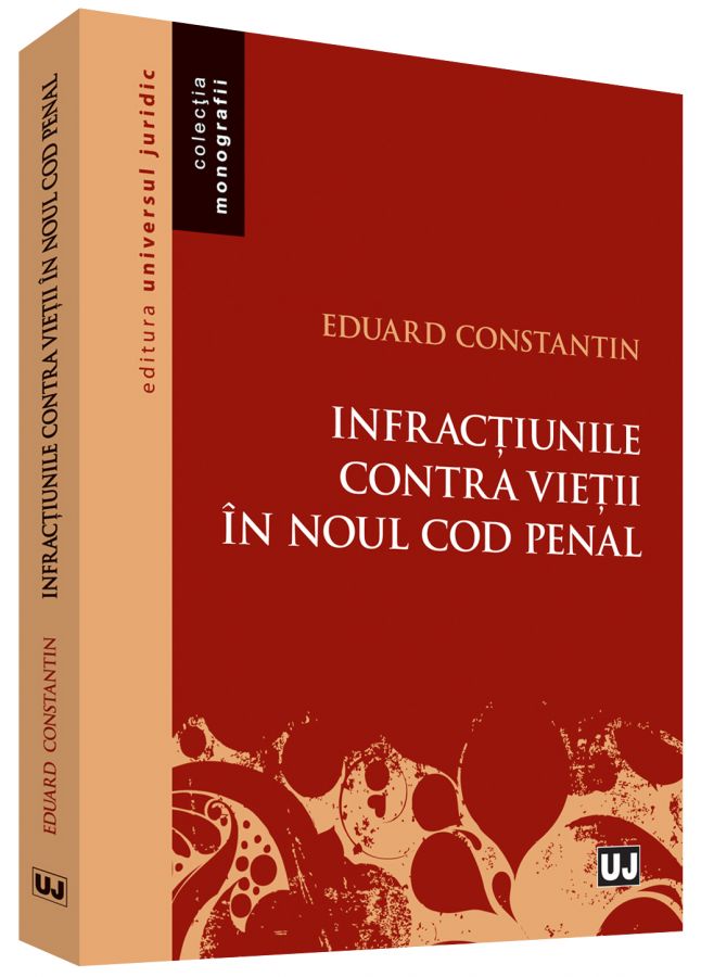 Infractiunile contra vietii in noul Cod penal | Eduard Constantin carturesti 2022