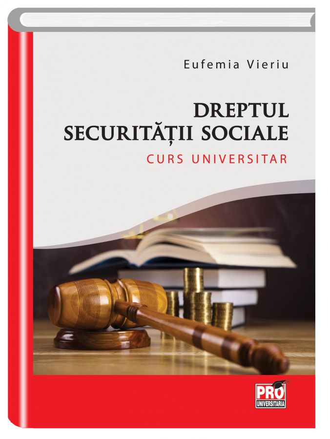 PDF Dreptul securitatii sociale | Eufemia Vieriu carturesti.ro Carte