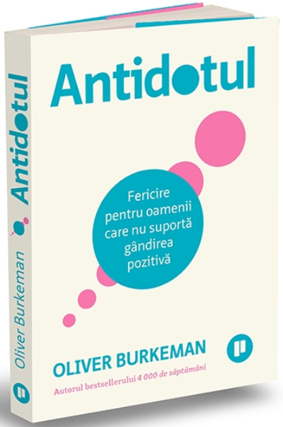 Antidotul | Oliver Burkeman