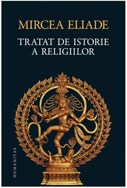 Tratat de istorie a religiilor | Mircea Eliade