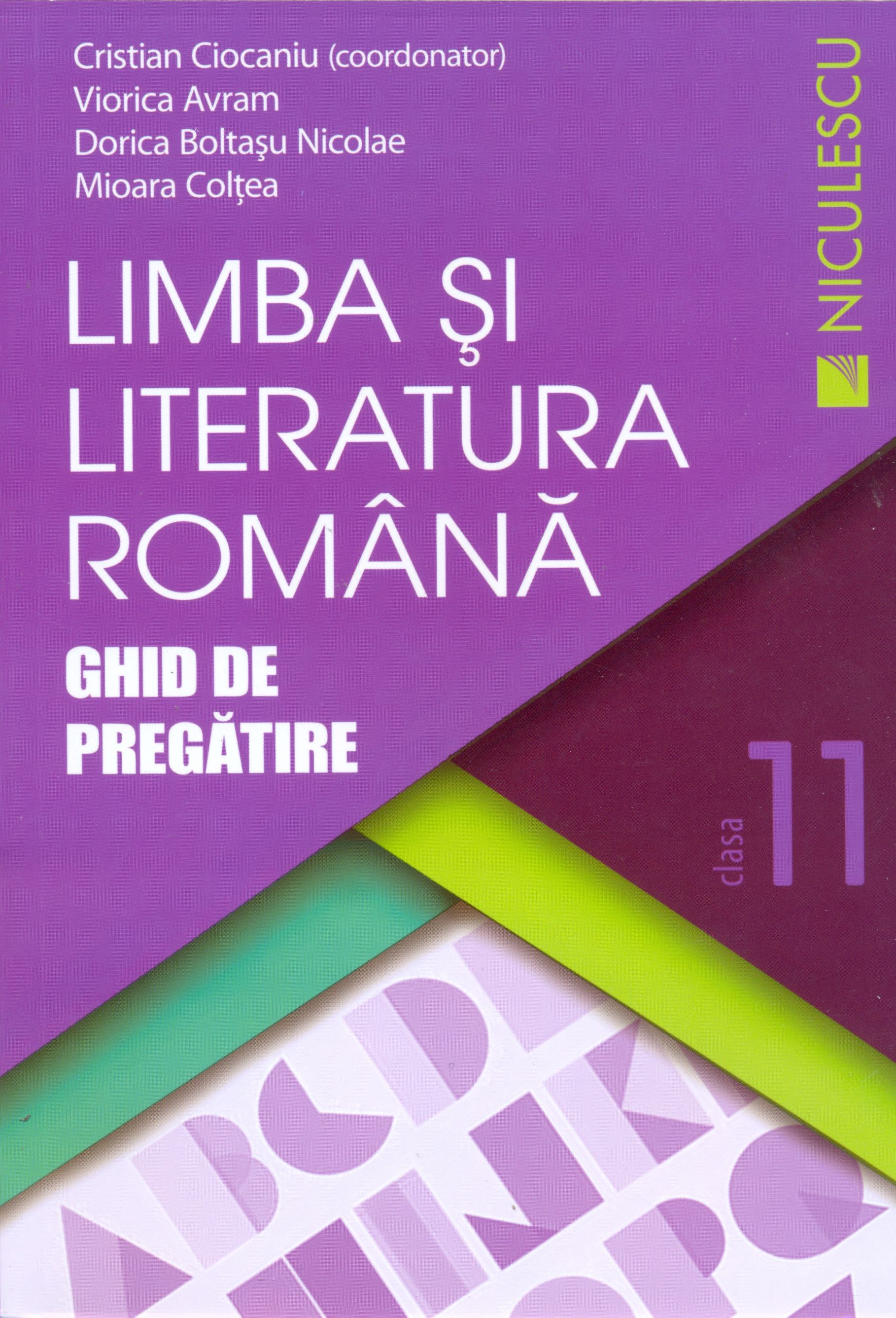 Limba si literatura romana | Cristian Ciocaniu, Viorica Avram, Dorica Boltasu Nicolae, Mioara Coltea