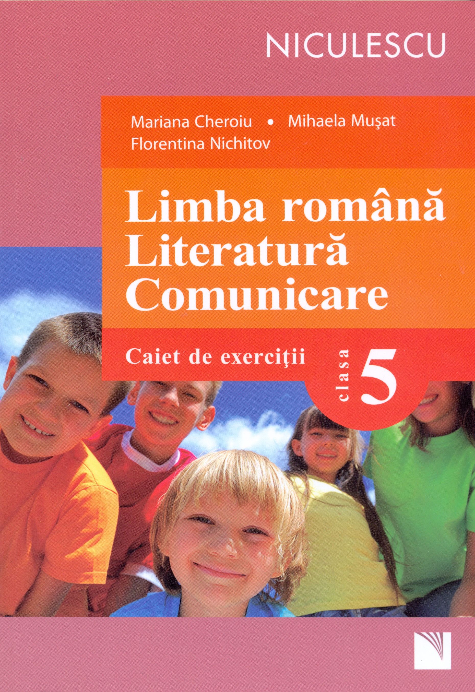 Limba romana. Literatura. Comunicare | Mariana Cheroiu, Mihaela Musat, Florentina Nichitov