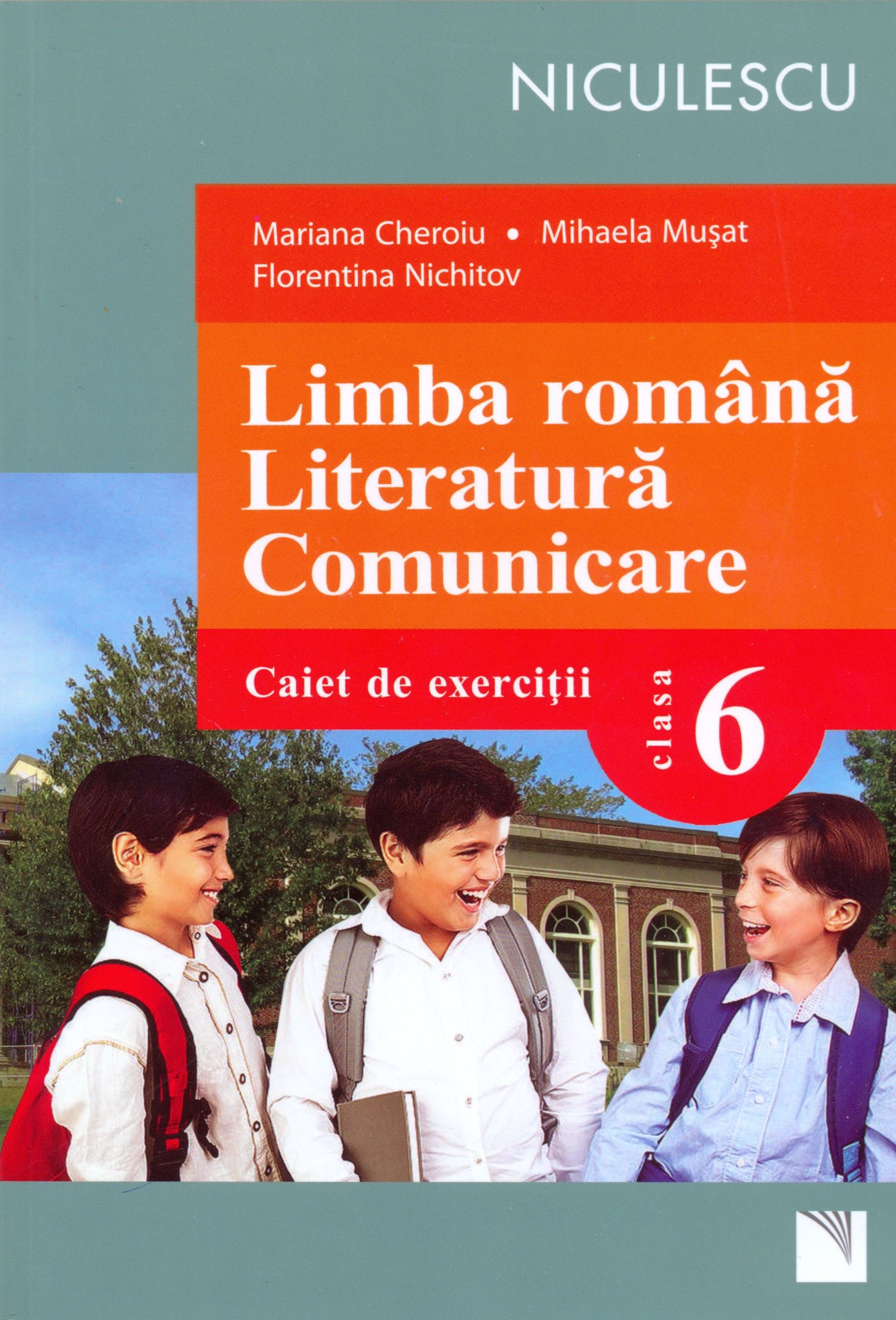 Limba romana. Literatura. Comunicare | Mariana Cheroiu, Mihaela Musat, Florentina Nichitov