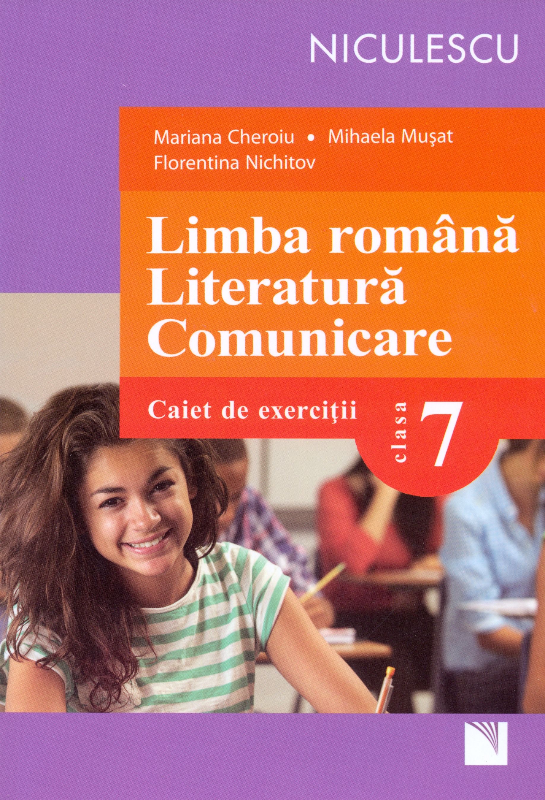 Limba romana. Literatura. Comunicare | Mariana Cheroiu, Mihaela Musat, Florentina Nichitov