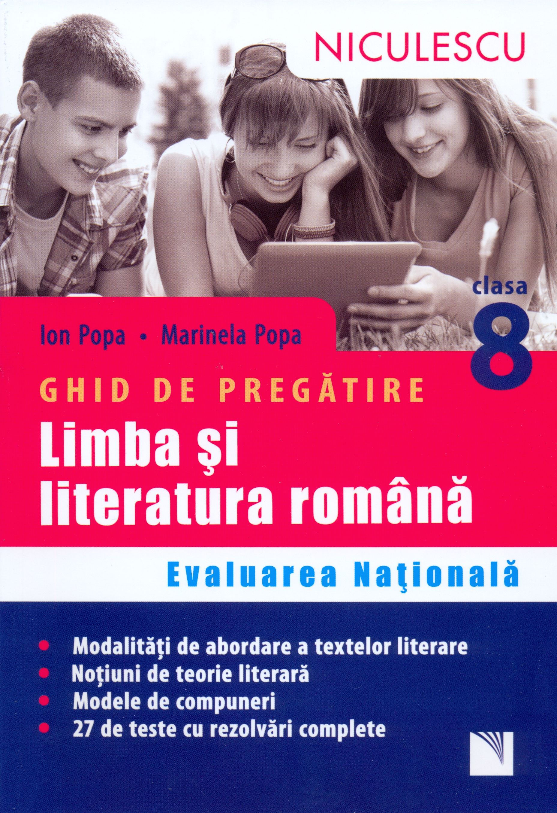 Limba si literatura romana. Ghid de pregatire Evaluarea Nationala | Ion Popa, Marinela Popa