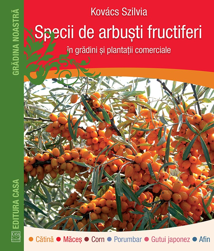 Specii de arbusti fructiferi in gradini si plantatii comerciale | Kovacs Szilvia carturesti.ro imagine 2022