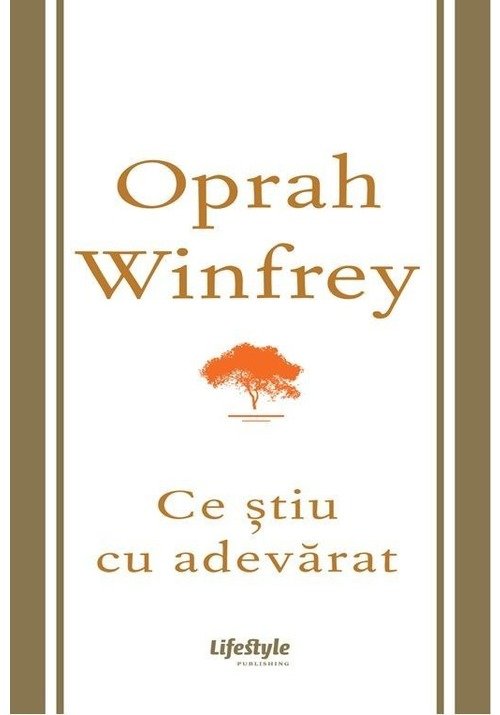 Ce stiu cu adevarat | Oprah Winfrey carturesti.ro Biografii, memorii, jurnale