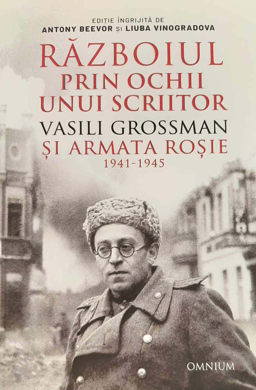 Razboiul prin ochii unui scriitor | Vasili Grossman