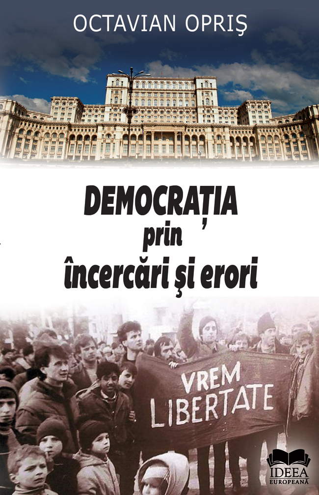 Democratia prin incercari si erori | Octavian Opris carturesti.ro imagine 2022