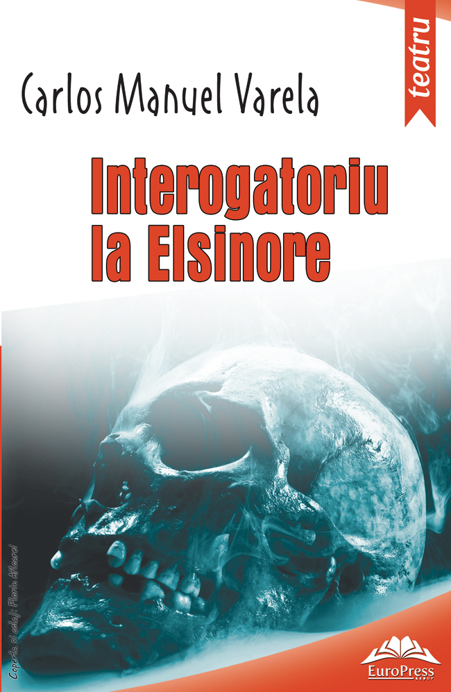 PDF Interogatoriu la Elsinore / Interrogation in Elsinore | Carlos Manuel Varela carturesti.ro Carte