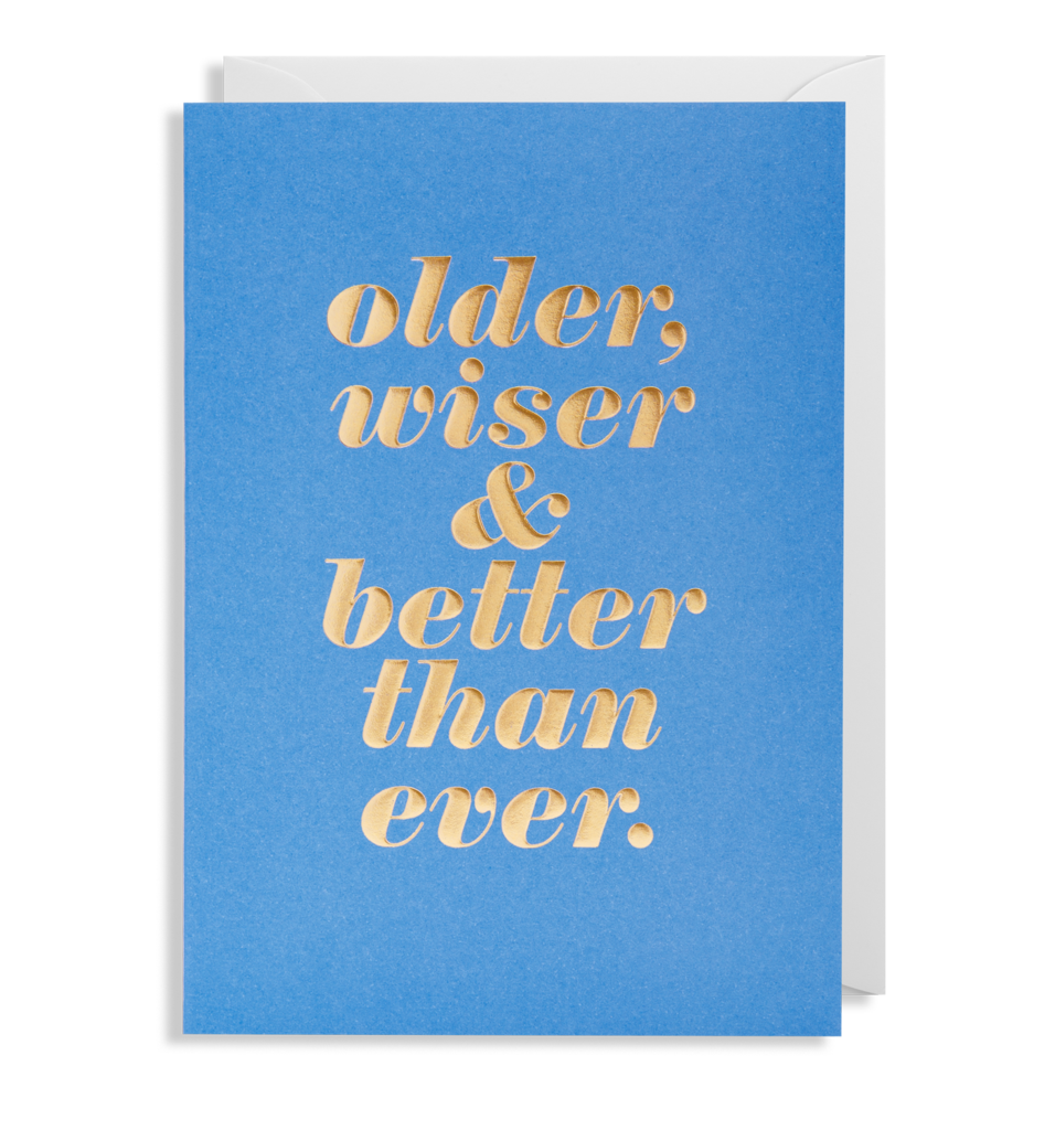 Felicitare - Older, Wiser, Better | Lagom Design