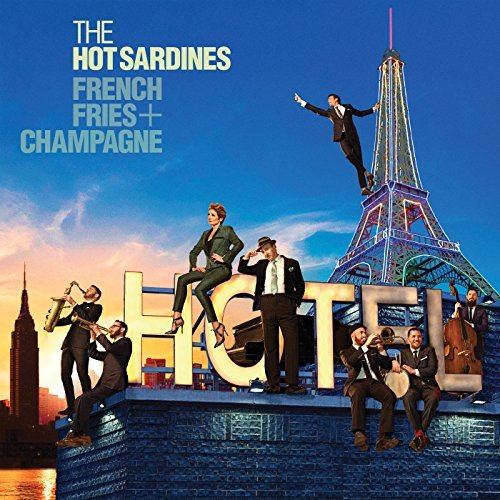 French Fries & Champagne - Vinyl | The Hot Sardines
