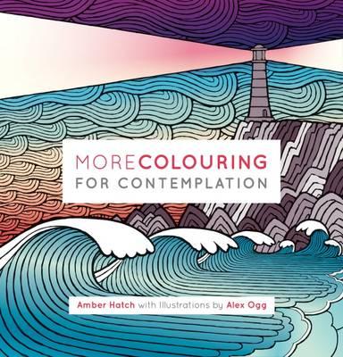 More Colouring for Contemplation | Amber Hatch, Alex Ogg