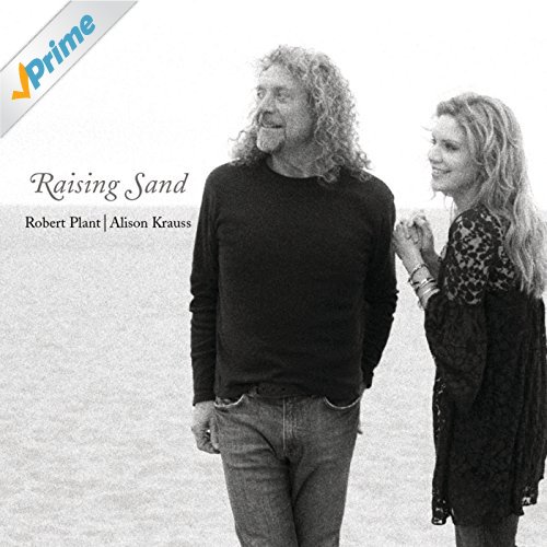 Raising Sand | Alison Krauss, Robert Plant