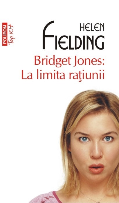 Bridget Jones: La limita ratiunii | Helen Fielding 