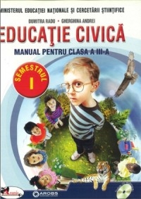 Educatie civica. Manual + editie digitala. Clasa a III-a | Dumitra Radu, Gherghina Andrei