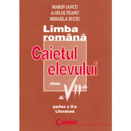 Limba romana. Caietul elevului | ​Marin Iancu, Mihaela Suciu​, A. Gh. Olteanu